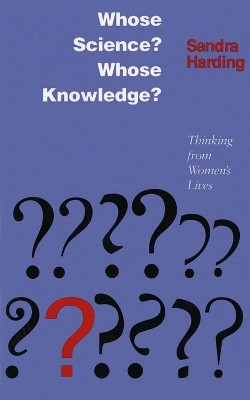 Whose Science? Whose Knowledge?(English, Electronic book text, Harding Sandra G.)