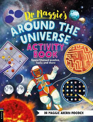 Dr Maggie's Around the Universe Activity Book(English, Paperback, Aderin-Pocock Maggie Dr)