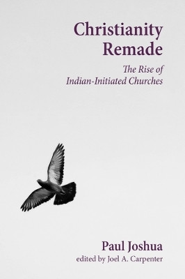 Christianity Remade(English, Hardcover, Joshua Paul)