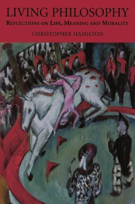 Living Philosophy(English, Paperback, Hamilton Christopher)