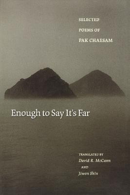Enough to Say It's Far(English, Paperback, Pak Chaesam)