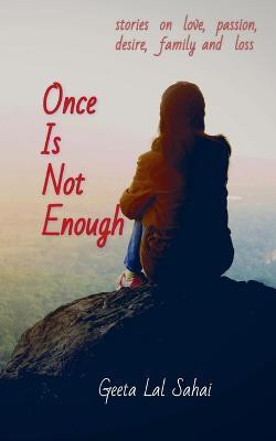 Once Is Not Enough(English, Paperback, Lal Geeta)