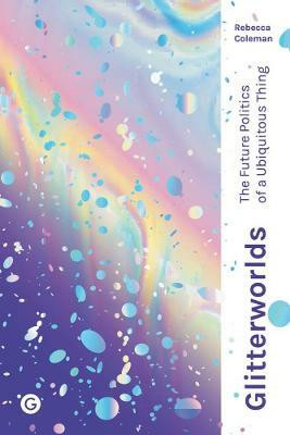 Glitterworlds(English, Hardcover, Coleman Rebecca)