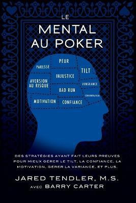 Le Mental Au Poker(French, Paperback, Tendler Jared)