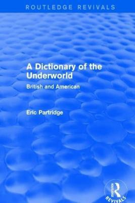 A Dictionary of the Underworld(English, Paperback, Partridge Eric)