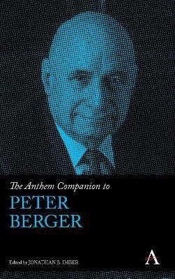 The Anthem Companion to Peter Berger(English, Hardcover, unknown)