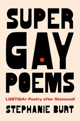 Super Gay Poems(English, Hardcover, Burt Stephanie)