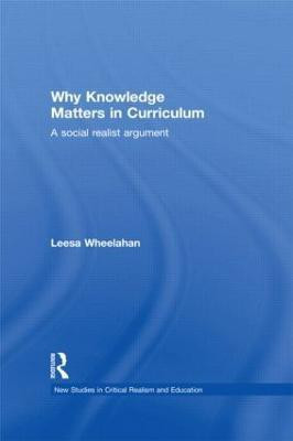 Why Knowledge Matters in Curriculum(English, Hardcover, Wheelahan Leesa)