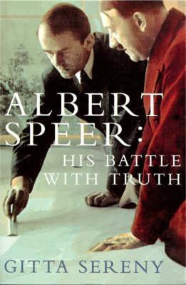 Albert Speer: His Battle With Truth(English, Paperback, Sereny Gitta)