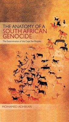 The Anatomy of a South African Genocide(English, Paperback, Adhikari Mohamed)