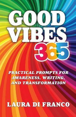Good Vibes 365(English, Paperback, Di Franco Laura)