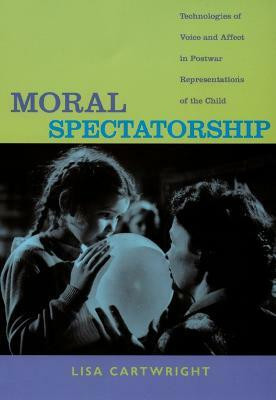 Moral Spectatorship(English, Paperback, Cartwright Lisa)
