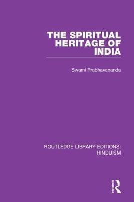 The Spiritual Heritage of India(English, Hardcover, Prabhavananda Swami)
