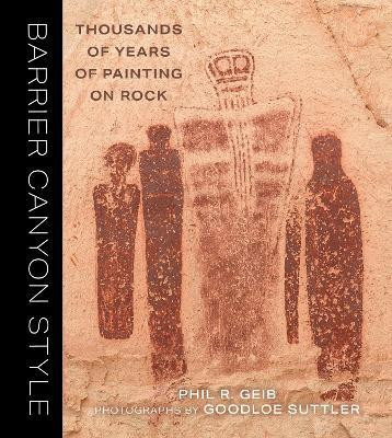 Barrier Canyon Style(English, Paperback, Geib Phil)