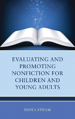 Evaluating and Promoting Nonfiction for Children and Young Adults(English, Paperback, Latham Don)