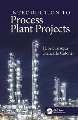 Introduction to Process Plant Projects(English, Hardcover, Agca H. Selcuk)