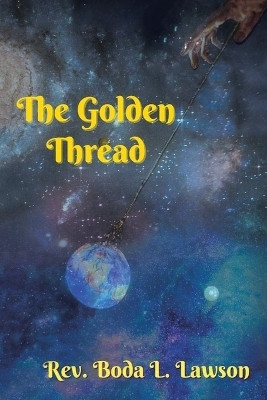 The Golden Thread(English, Paperback, Lawson Boda L REV)