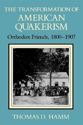 The Transformation of American Quakerism(English, Paperback, Hamm Thomas D.)