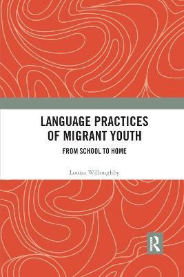 Language Practices of Migrant Youth(English, Paperback, Willoughby Louisa)