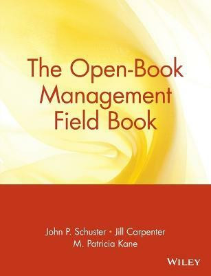 The Open-Book Management Field Book(English, Paperback, Schuster John P.)