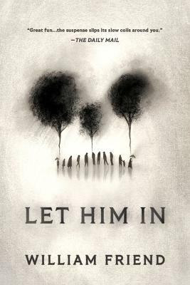 Let Him in(English, Hardcover, Friend William)