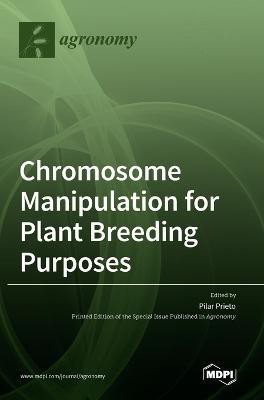 Chromosome Manipulation for Plant Breeding Purposes(English, Hardcover, unknown)
