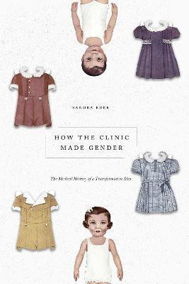 How the Clinic Made Gender(English, Paperback, Eder Sandra)