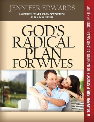 God's Radical Plan for Wives Companion Bible Study(English, Paperback, Edwards Jennifer)