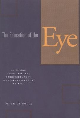 The Education of the Eye(English, Paperback, de Bolla Peter)