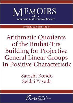 Arithmetic Quotients of the Bruhat-Tits Building for Projective General Linear Groups in Positive Characteristic(English, Paperback, Kondo Satoshi)