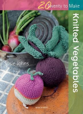 Twenty to Make: Knitted Vegetables(English, Paperback, Johns Susie)