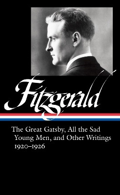 F. Scott Fitzgerald: The Great Gatsby, All the Sad Young Men & Other Writings 1920-26(English, Hardcover, unknown)