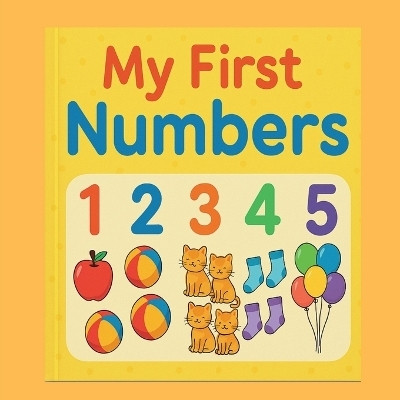 My First Numbers  - Learn to Count from 1 to 10 with Fun Pictures and Activities(English, Paperback, Juhi Rai)
