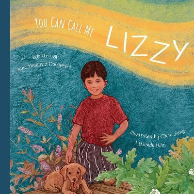 You Can Call Me Lizzy(English, Paperback, Yankoviz Dalrymple Jana)