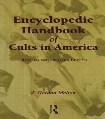 Encyclopedic Handbook of Cults in America(English, Paperback, Melton J. Gordon)