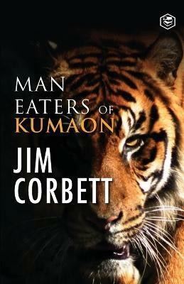 Man Eaters of Kumaon(English, Paperback, Corbett Jim)