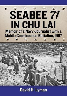 Seabee 71 in Chu Lai(English, Paperback, Lyman David H.)