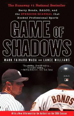 Game of Shadows(English, Paperback, Fainaru-Wada Mark A.)