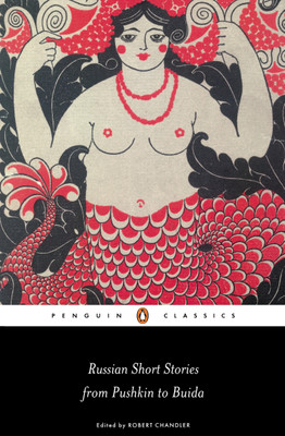 Russian Short Stories from Pushkin to Buida(English, Paperback, Chandler Robert)