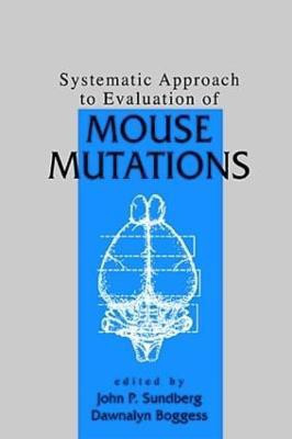 Systematic Approach to Evaluation of Mouse Mutations(English, Hardcover, unknown)