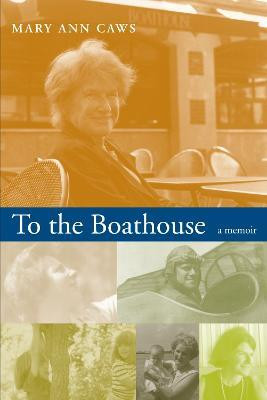 To the Boathouse(English, Paperback, Caws Mary Ann)
