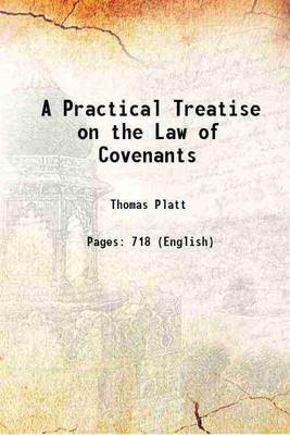 A Practical Treatise on the Law of Covenants 1829 [Hardcover](Hardcover, Thomas Platt)