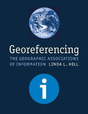 Georeferencing(English, Hardcover, Hill Linda L.)