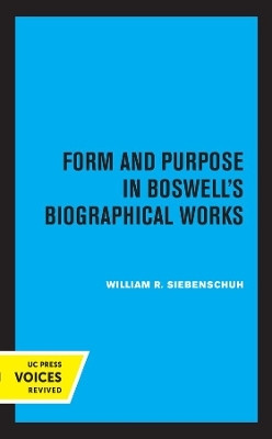 Form and Purpose in Boswell's Biographical Works(English, Paperback, Siebenschuh William R)