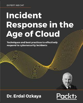 Incident Response in the Age of Cloud(English, Paperback, Ozkaya Dr. Erdal)