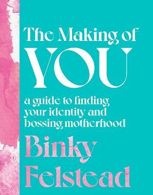 The Making of You(English, Hardcover, Felstead Binky)