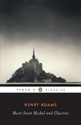 Mont-Saint-Michel and Chartres(English, Paperback, Adams Henry)