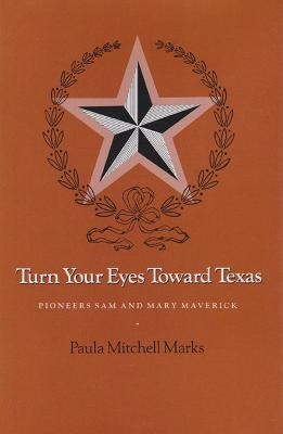 Turn Your Eyes Toward Texas(English, Paperback, Marks Paula Mitchell)