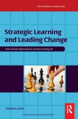 Strategic Learning and Leading Change(English, Paperback, John Stephen)
