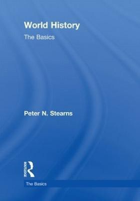 World History: The Basics(English, Hardcover, Stearns Peter N.)